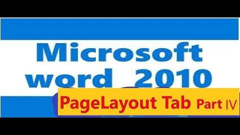 MS Word 2010 Page Layout Tab Part IV