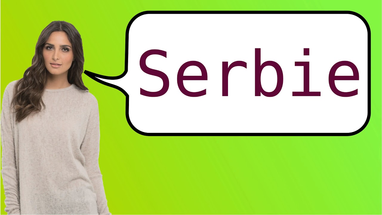 How to say 'Serbia' in French? YouTube