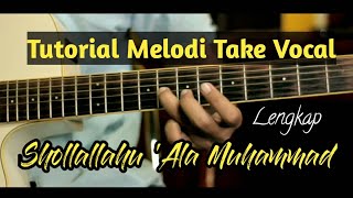 Shollallahu 'Ala Muhammad - Tutorial Melodi Take Vocal