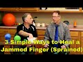 3 Simple Ways to Heal a Sprained Finger. (Jammed Finger)