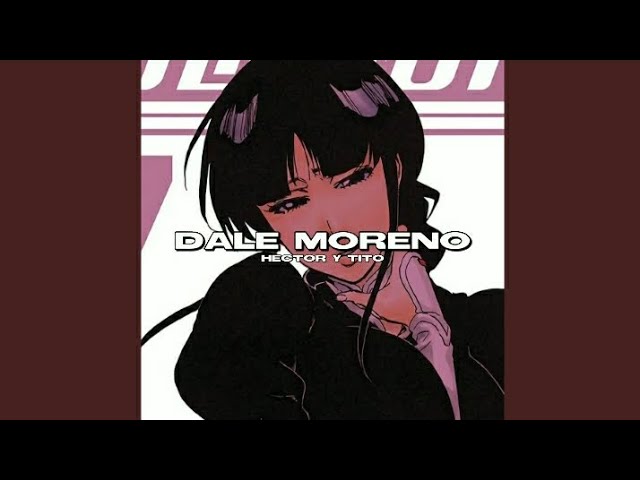 Dale Moreno (Speed up) 