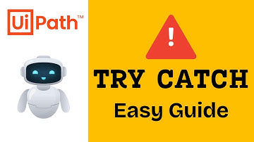 Try Catch - UiPath | Exception Handling in UiPath