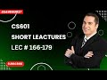 CS601 short lecture I Lecture no 19, topic 166 to 179 // #shortlectures #2025 // By Mr Sharjeel