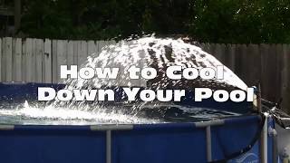 How to cool down the water in above ground pool