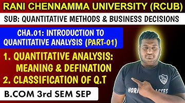 1.1 Quantitative Analysis: Meaning, Definition & Classification of Quantitative Techniques | B.Com 3