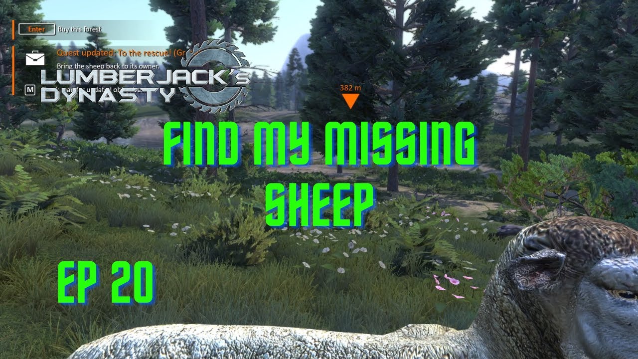 Lumberjack's Dynasty Find my missing Sheep Ep 20