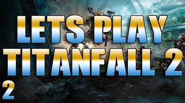 Titanfall 2 Singleplayer | Part 2 - Blood and Rust