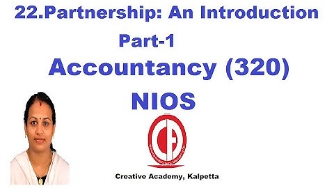 Chapter 22 Part-1Accountancy 320 Malayalam NIOS Partnership An Introduction