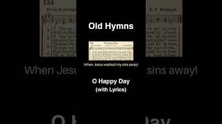 O Happy Day #ohappyday #hymn #oldhymn #christiansong #hymnsing #hymnlyrics #hymnsong #oldhymns