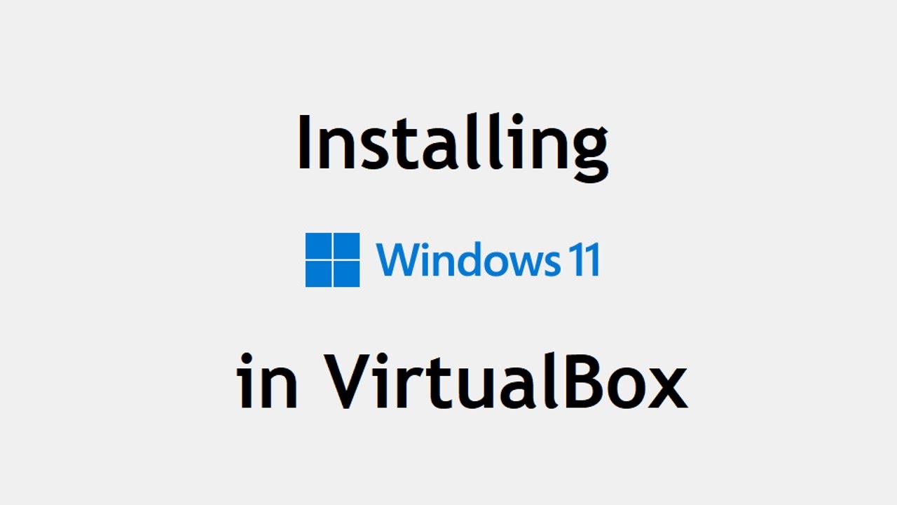 Installing Windows 11 In Virtualbox Youtube