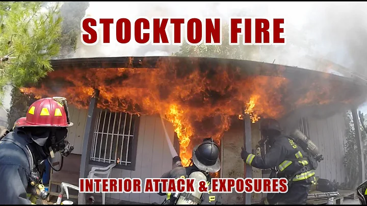 Stockton Fire • Interior Attack And Exposures