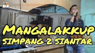 lagu batak terbaru 2018 :Mangalakkup (Simpang 2 Kota Siantar ) Cover by Molo Rap Trio