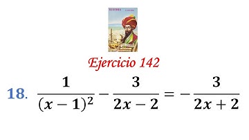 Algebra de Baldor: Ejercicio 142 - Problema 18: 1/(x-1)^2 -3/(2x-2)=-3/(2x+2)