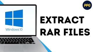 How to Extract RAR File in Windows 10 ?