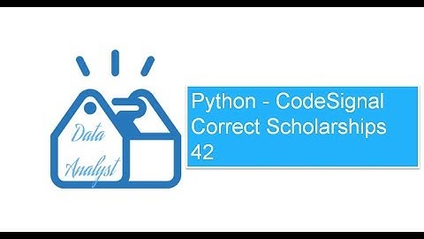 Python - CodeSignal Correct Scholarships 42
