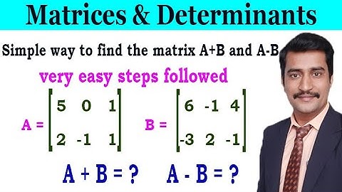 Simple way to find the matrix A+B and A - B very easy steps followed