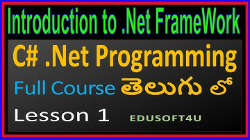 Introduction to .Net framework - C#.Net Complete Course in Telugu - Lesson 1