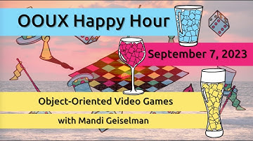 OOUX Happy Hour - Object-Oriented Video Games with Mandi Geiselman