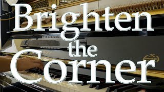 Brighten The Corner / Chas. H. Gabriel &amp; Ina Duley Ogdon • instrumental piano solo Christian hymn