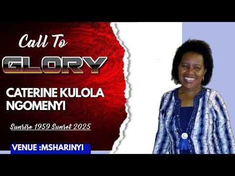 LIFE CELEBRATION OF THE LATE CATHERINE KULOLA NGOMENYI SUNRISE 1959 SUNSET 2025