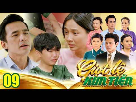 GIỌT LỆ KIM TIỀN Tập 9 | Gấm ĐAU LÒNG khóc nghẹn khi chồng vô cớ trách phạt con trai