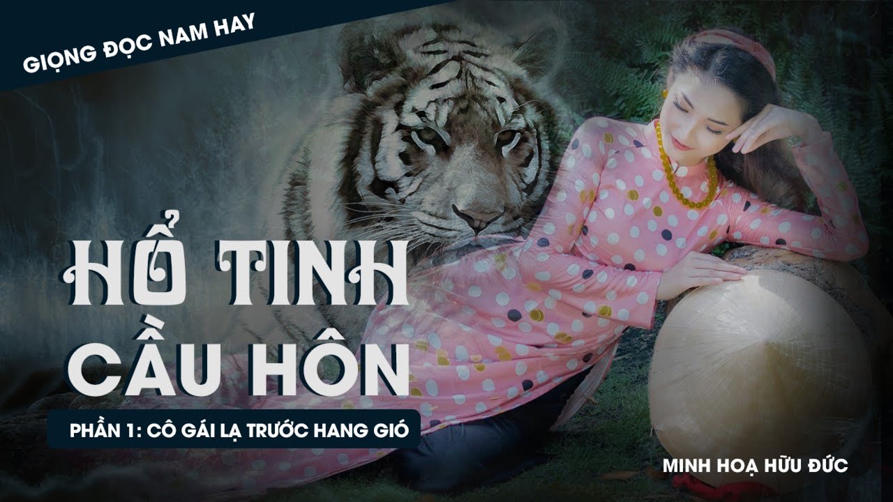 Truyện ma HỔ TINH CẦU HÔN | P1 – CÔ GÁI LẠ TRƯỚC HANG GIÓ | Người Khăn Trắng Official