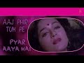 Aaj Phir Tum Pe Pyar Aaya Lyrical Video | Dayavan | Pankaj Udhas, Anuradha Paudwal |Vinod K, Madhuri Mp3 Song