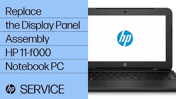 Replace the Display Panel Assembly | HP 11-f000 Notebook PC Series | HP