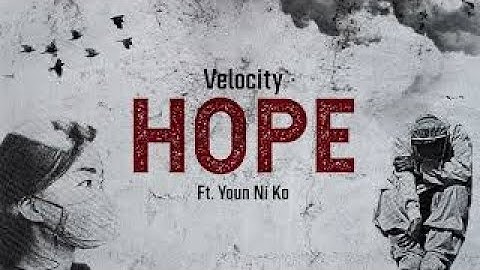 Velocity - Hope (Official Video) Ft. Youn Ni Ko