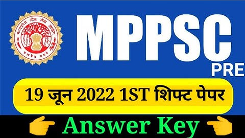 19 JUNE 2022 MPPSC PAPER ANALYSIS | MPPSC PRE 2021 | MPPSC ANSWER KEY 2022 | Morning shift | #MPPSC