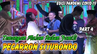 TEMANGAN MALAM RUKUN FAMILI || PECARRON - SITUBONDO (PART 4)