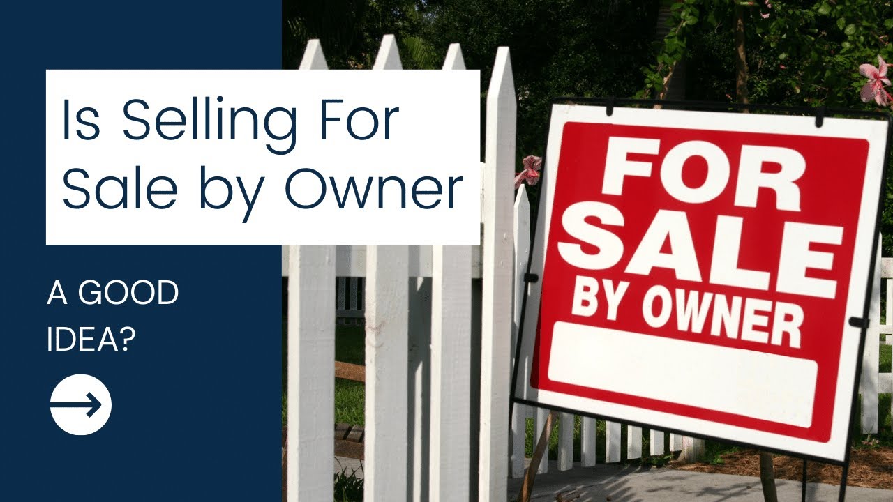 Is Selling Your Home ‘For Sale By Owner’ a Good Idea? Brenner Hill