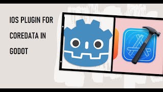 How to create iOS Plugin to use CoreData For Storing Large amount of Data in Godot Game Engine