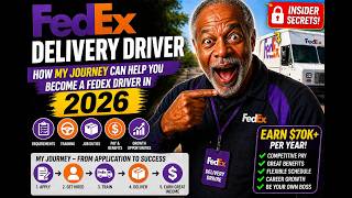 FedEx Delivery Driver in 2026: How My Journey Can Help You Get Hired Fast And What You Must Know!