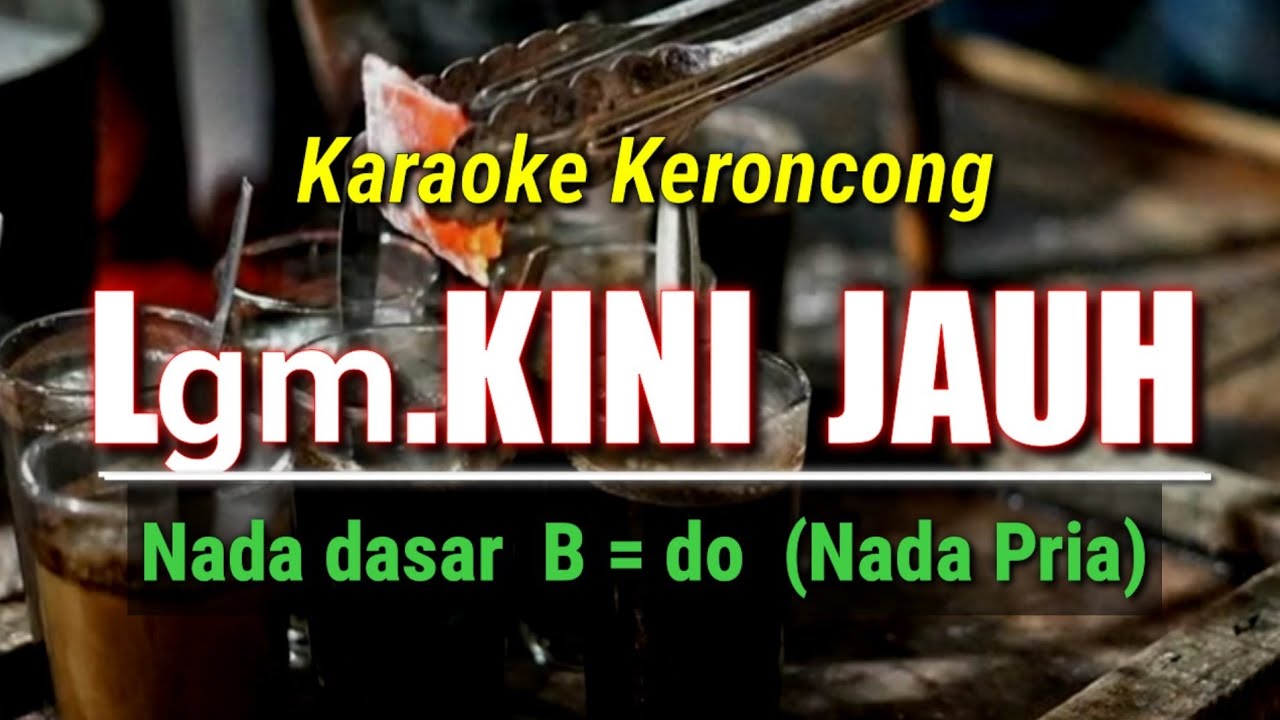KINI JAUH, KARAOKE KERONCONG NADA PRIA