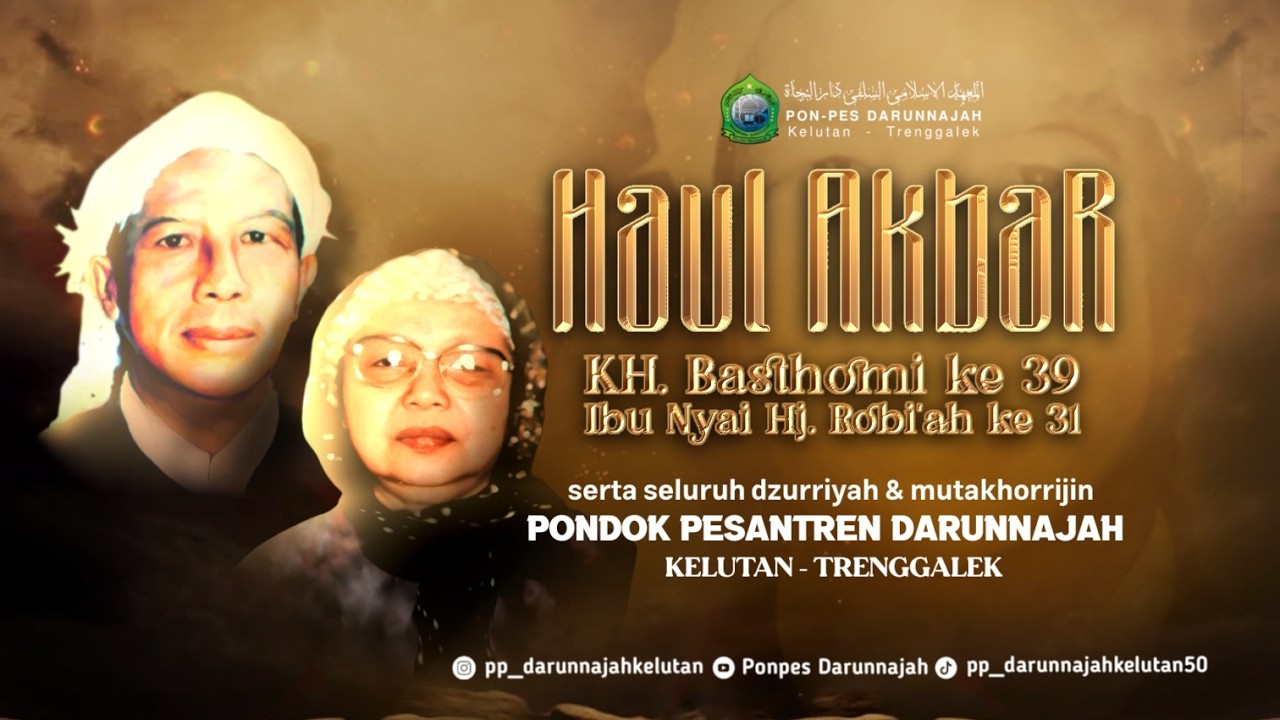 ACARA PUNCAK HAUL AKBAR KH. BASTHOMI KE - 39 DAN IBU NYAI HJ. ROBI'AH ...