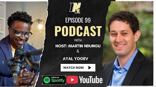 Episode 99: How Immigrants Build Billion-Dollar Dreams from Scratch by Ayal Yogev