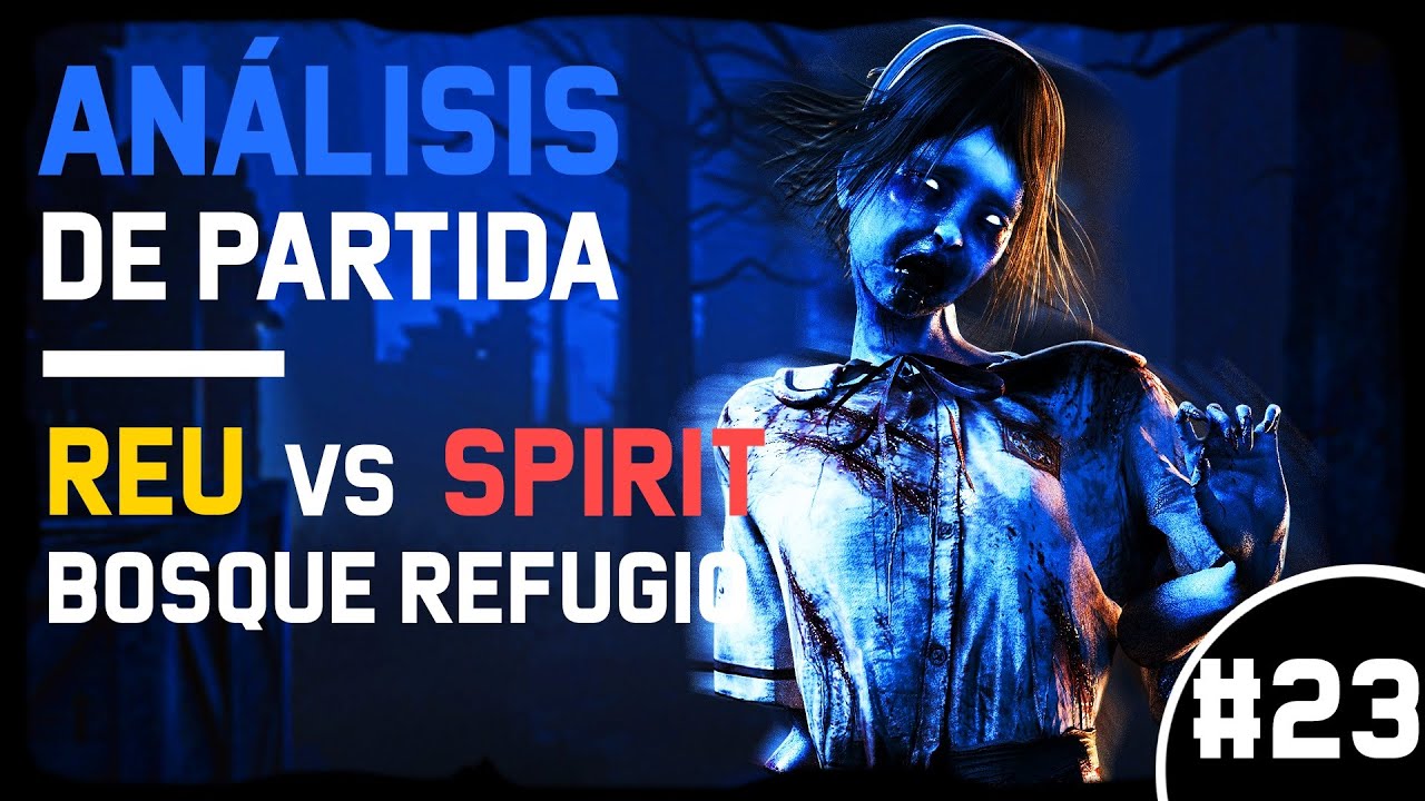 Análisis de partida #23 Consejos VS Spirit - Dead by Daylight - YouTube