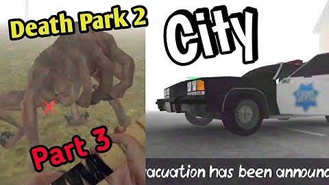 Death Park 2 (Part 3) City Full Gameplay