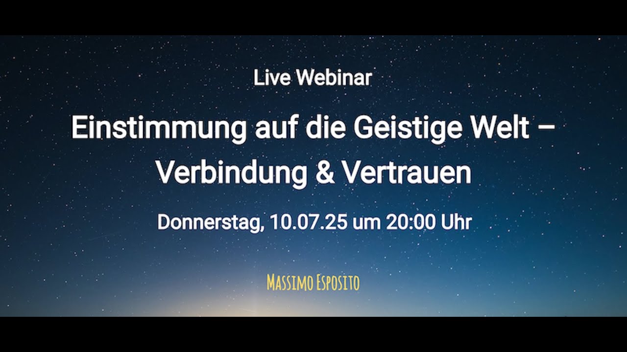 Einstimmung auf die Geistige Welt –Verbindung & Vertrauen