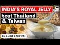 Royal Jelly of India beats Thailand and Taiwan in quality and standards - UPSC GS Paper 3 Apiculture