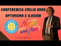 CONFERENCIA: Emilio Duro - Optimismo e Ilusión ( 80 minutos de pura genialidad de Emilio DURÓ ) 2021