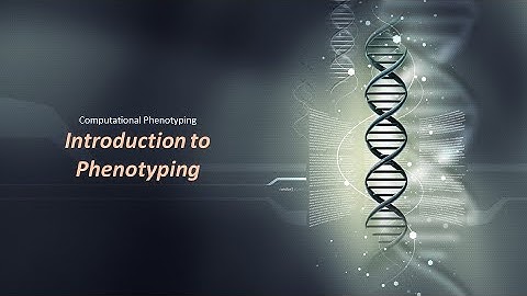 Introduction to Phenotyping
