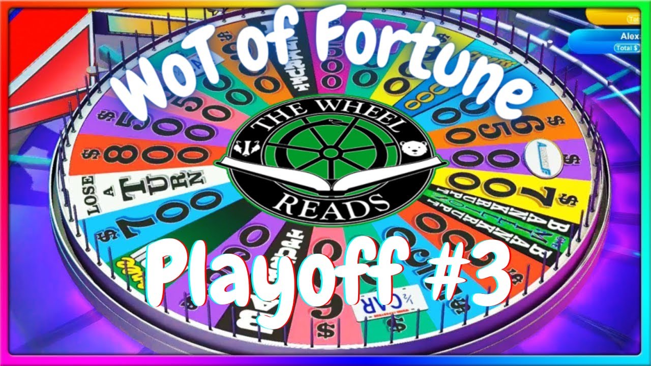 WoT of Fortune: Playoff Round 3!