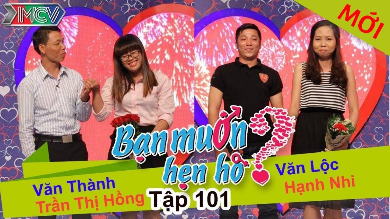 BẠN MUỐN HẸN HÒ #101 UNCUT | Văn Thành – Trần Hồng | Văn Lộc – Hạnh Nhi | 270915 💖