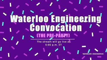 Waterloo Engineering Convocation Celebration