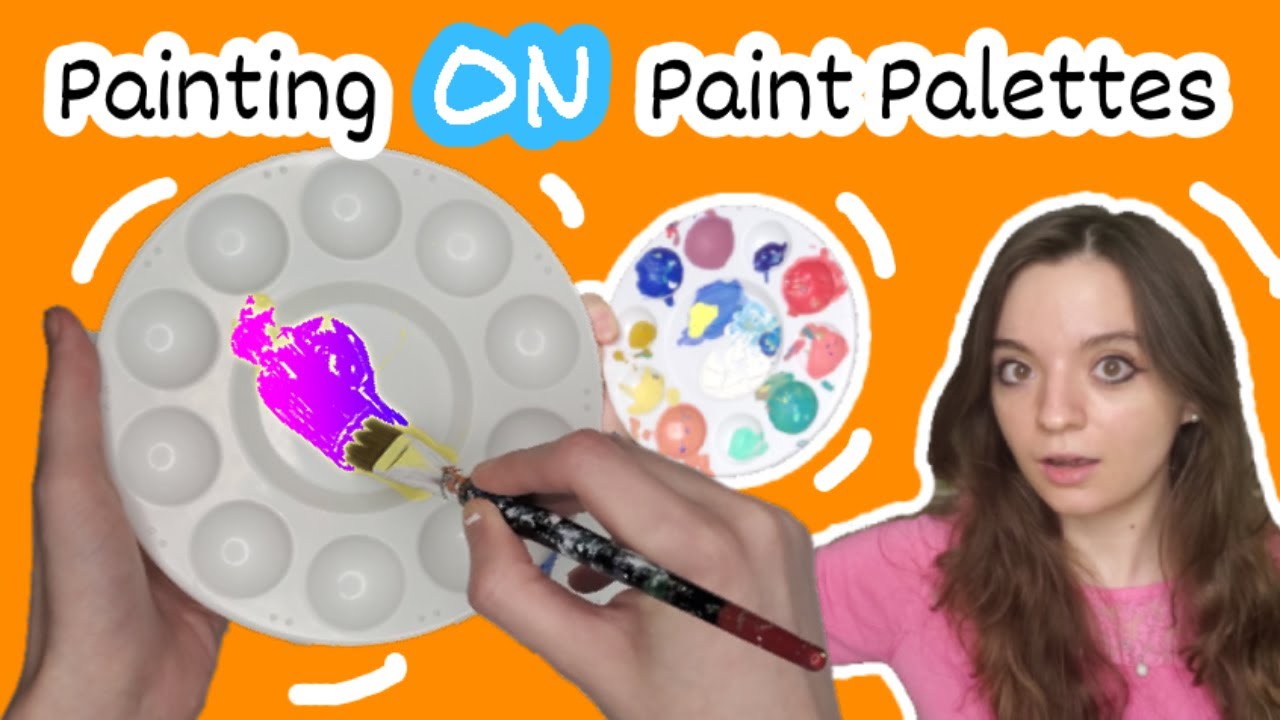 Painting Paint Palettes YouTube