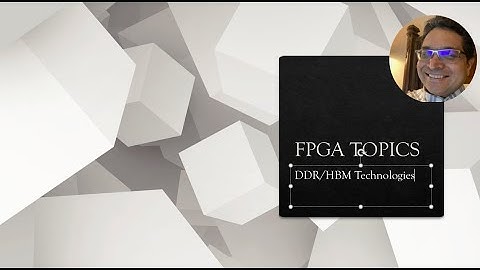 DDR and HBM technologies for FPGA developers