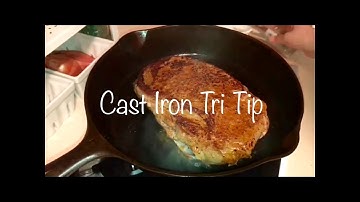 Cast Iron Tri Tip