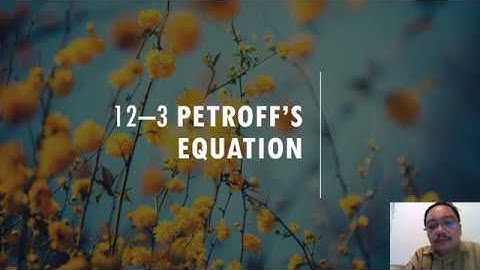12–3 Petroff’s Equation